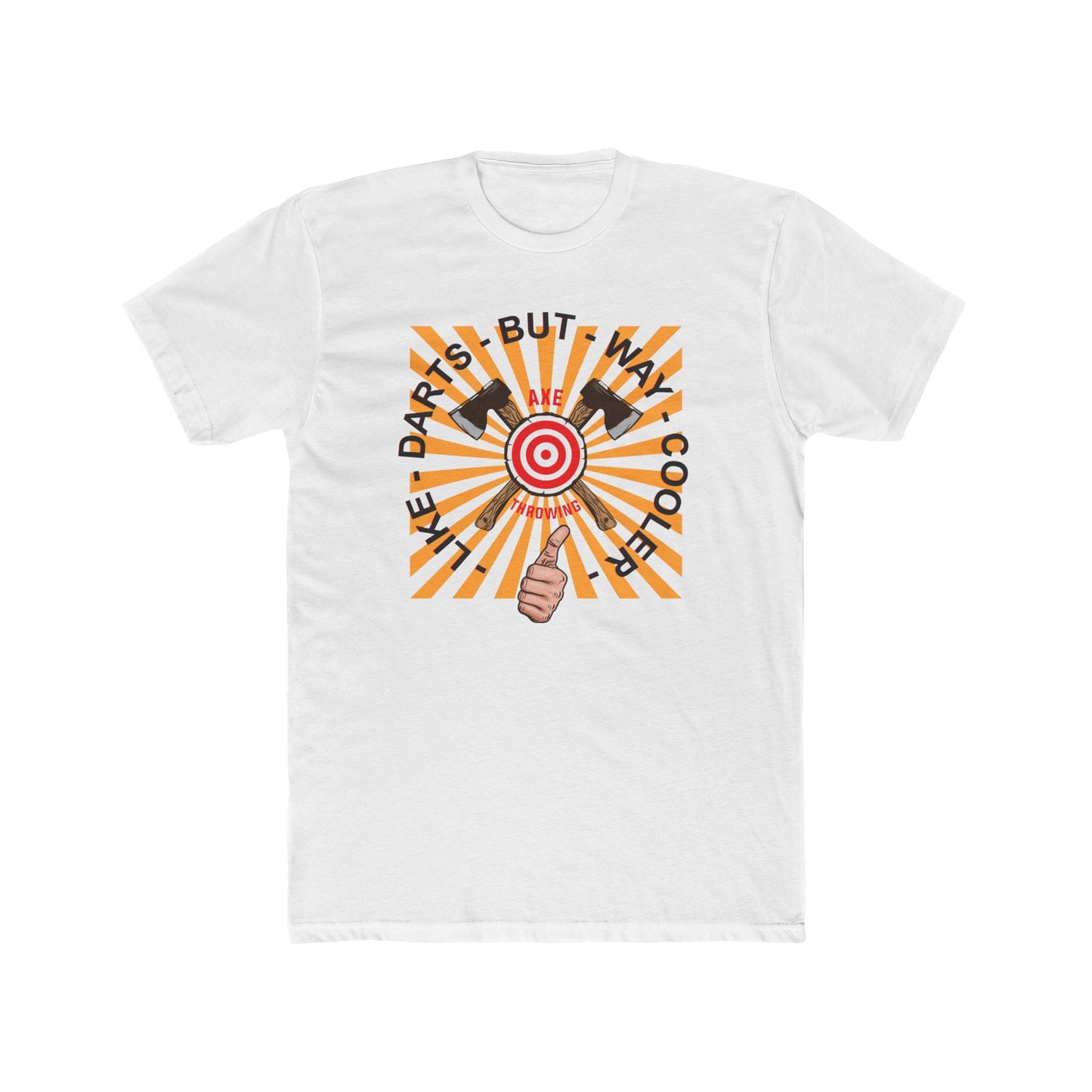 Axe Throwing, Like Darts But Way Cooler - Funny Tee