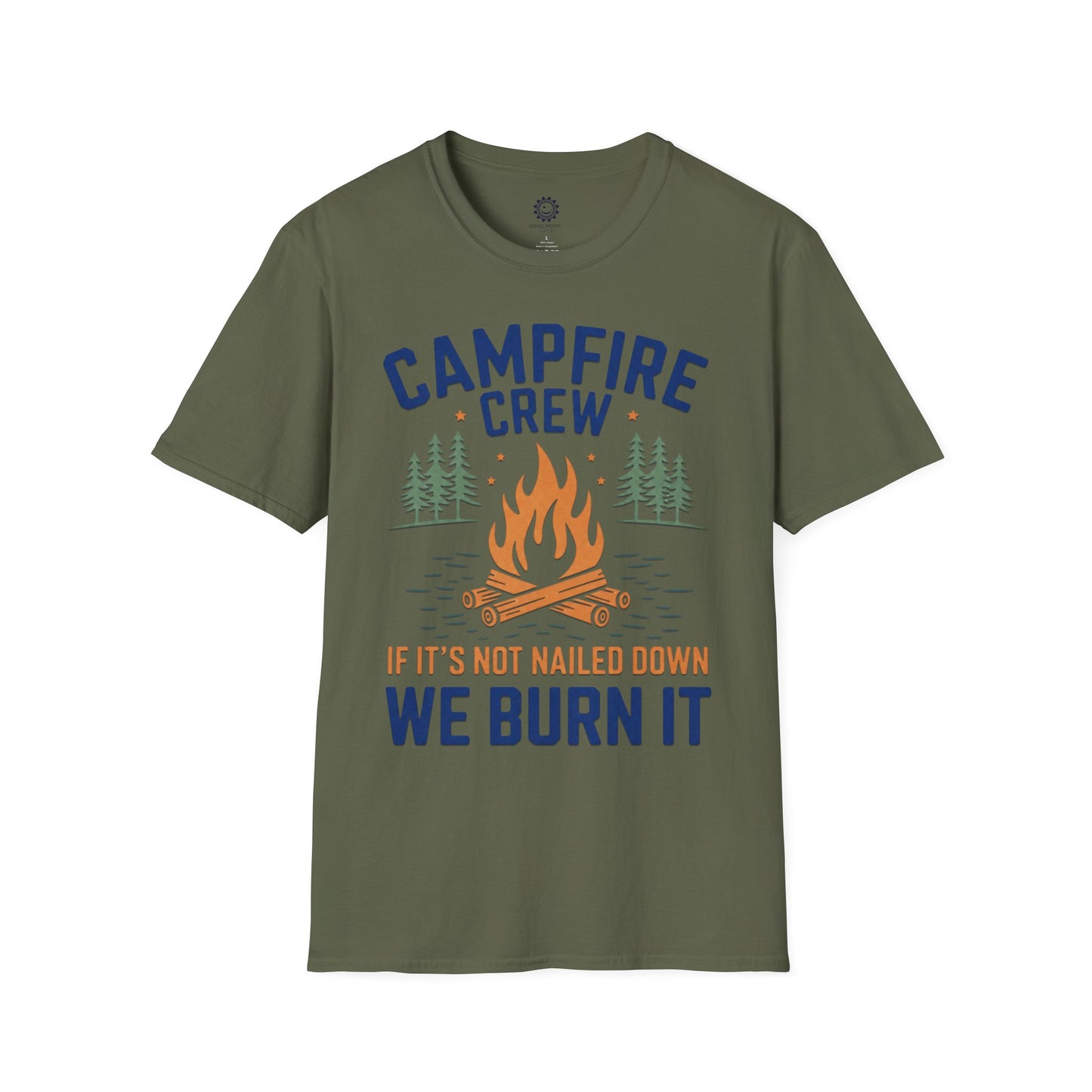 Campfire Crew T-Shirt — "If It's Not Nailed Down We Burn It" Outdoor Camping Shirt
