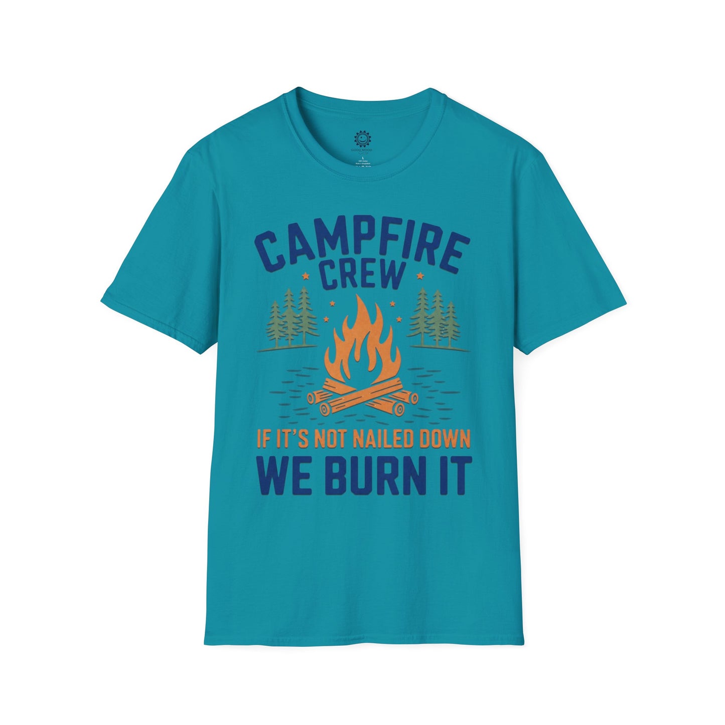 Campfire Crew T-Shirt — "If It's Not Nailed Down We Burn It" Outdoor Camping Shirt